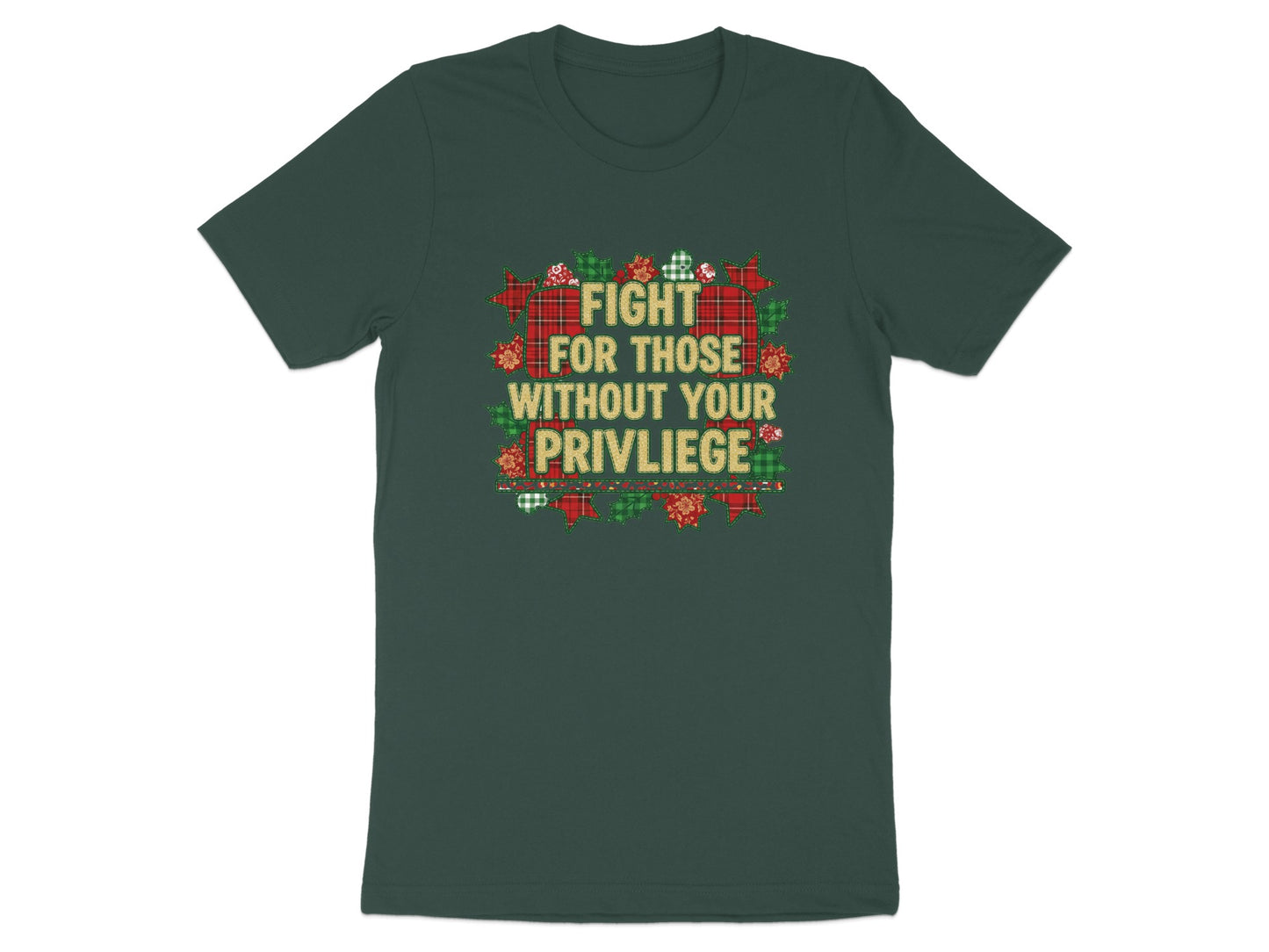 Fight For Those Without Your Privilege Shirt