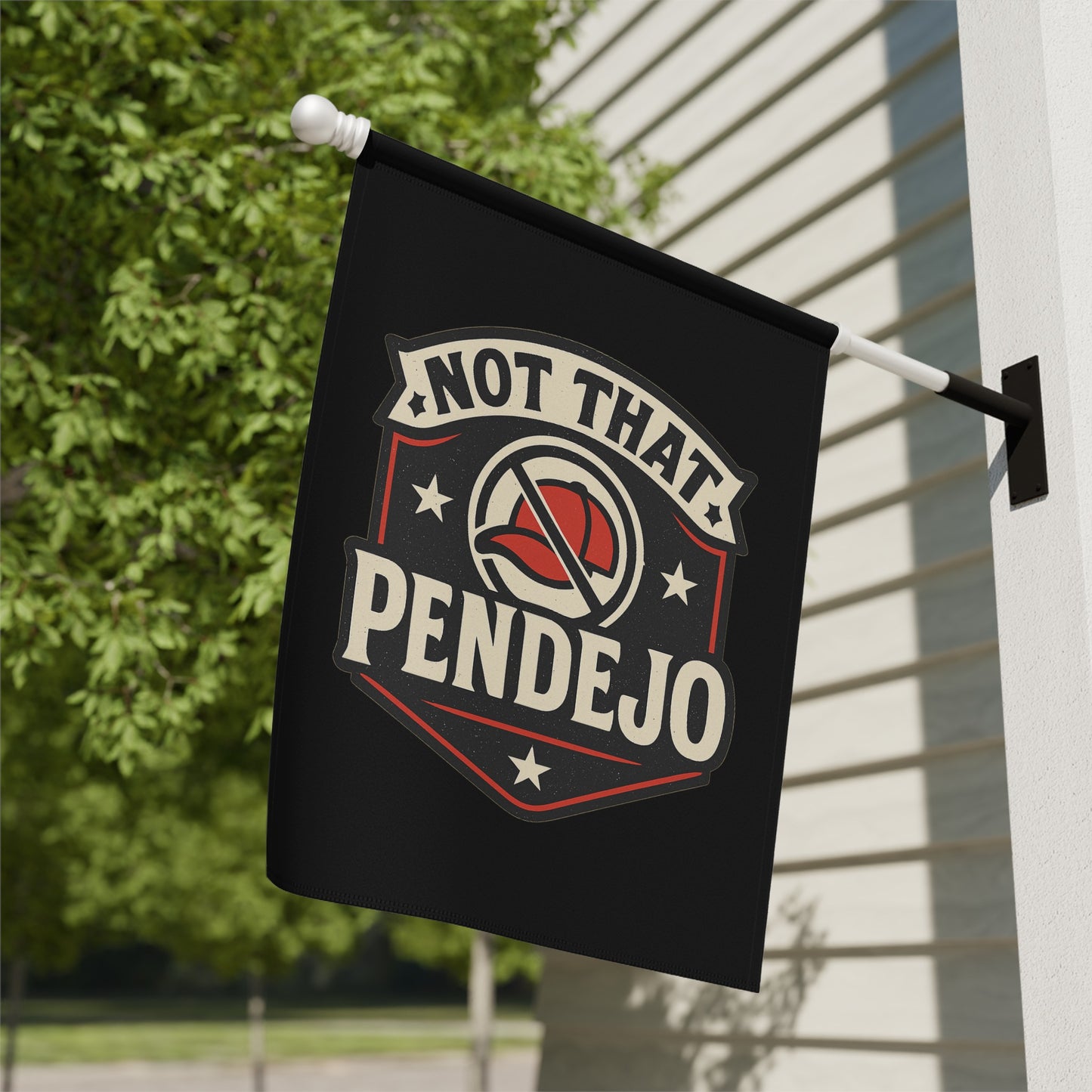 Not That Pendejo Outdoor Decorative Sign