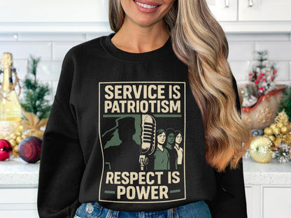 Service is Patriotism Respect is Power sweatshirt product