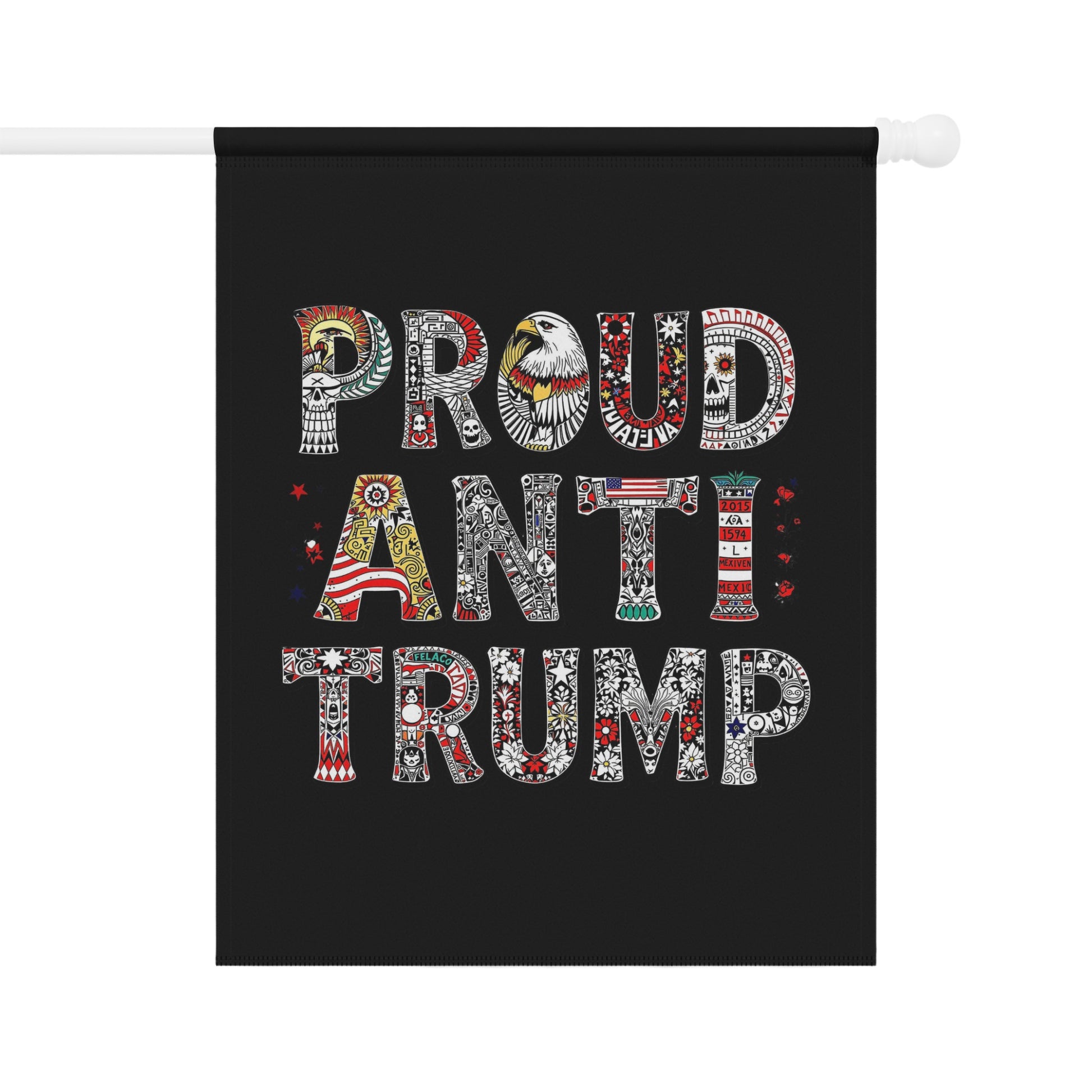 Proud Anti Trump Bold and Colorful Statement Flag