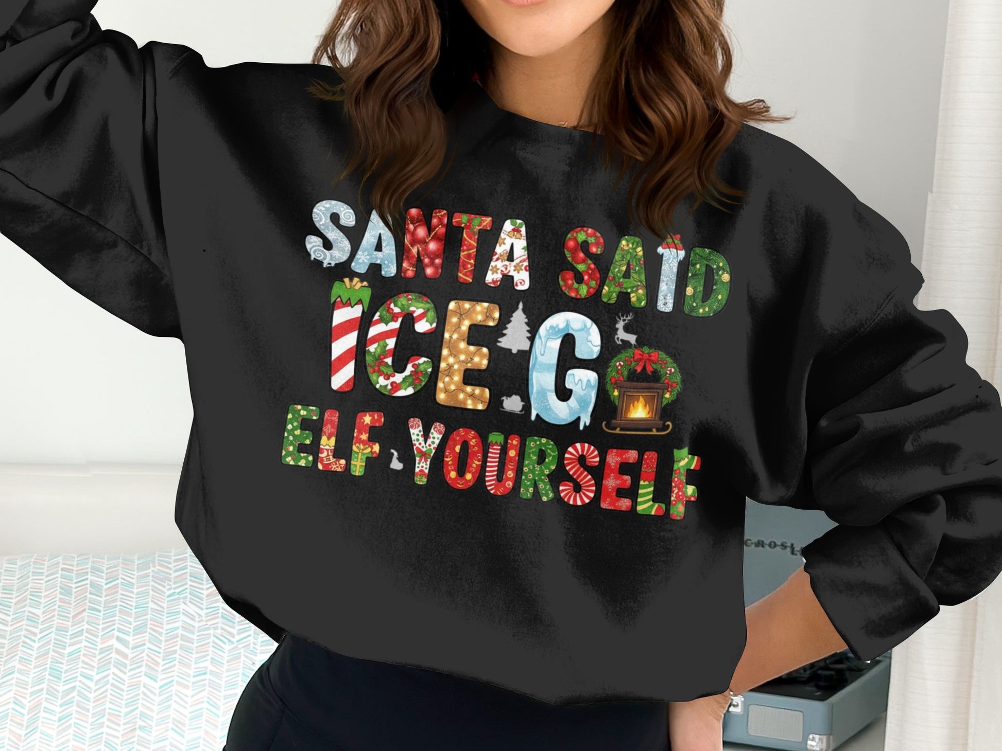 Santa Said Ice Elf Yourself Sweatshirt