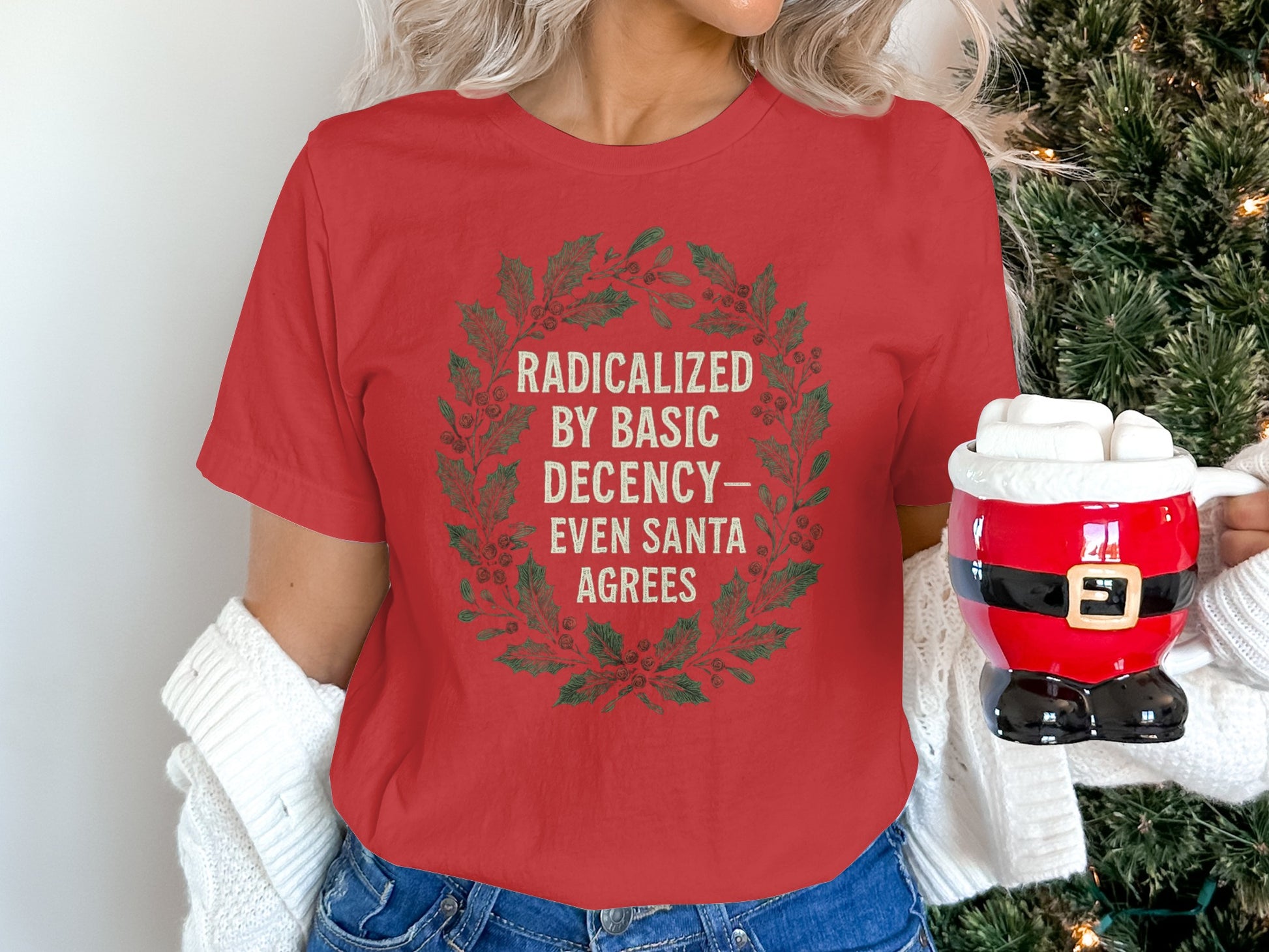 Radicalized by Basic Decency Santa Agrees Shirt