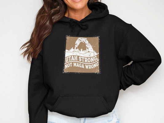 Utah Strong Not Maga Wrong Hooded Sweatshirt product