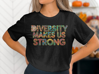 Diversity Makes Us Strong colorful t-shirt product