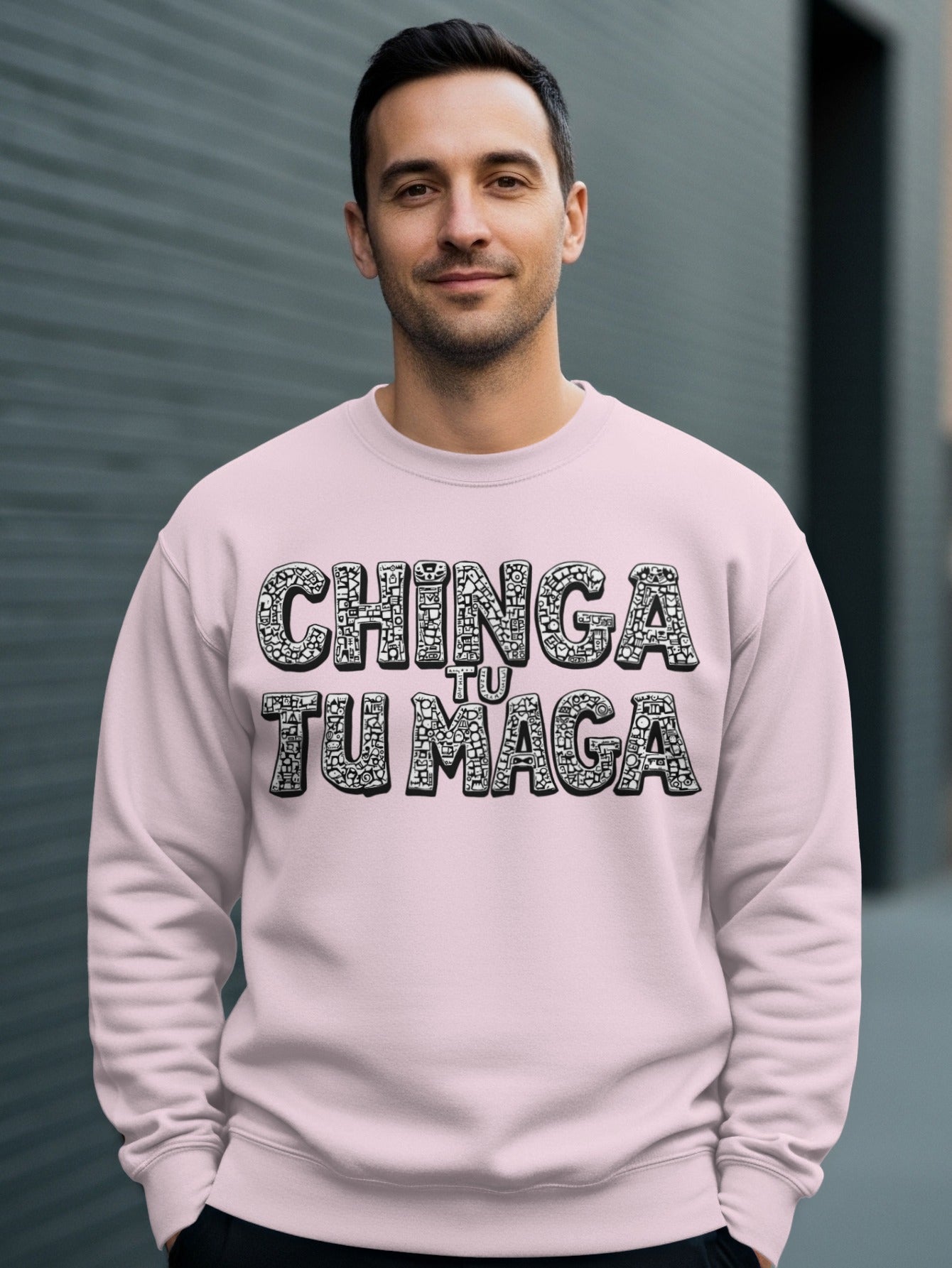 Chinga Tu Tu Maga Sweatshirt