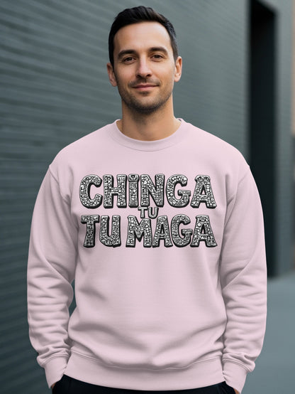 Chinga Tu Tu Maga Sweatshirt