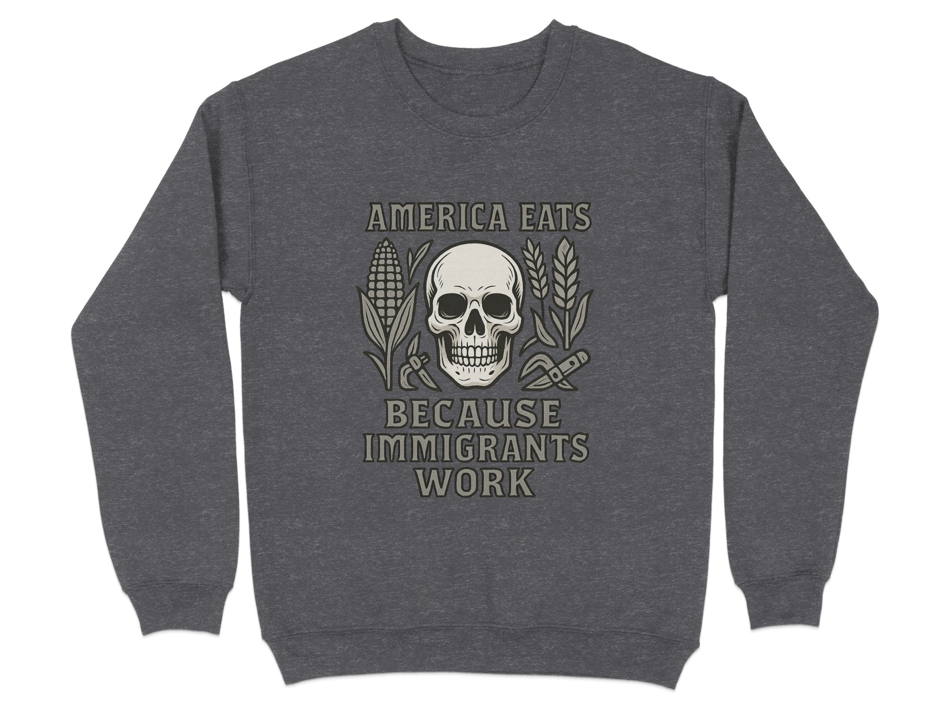 America Eats Because Immigrants Work Sweater