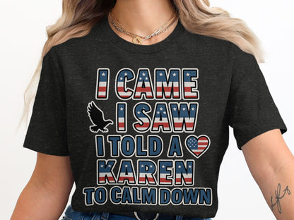 I Came I Saw I Told A Karen To Calm Down product type