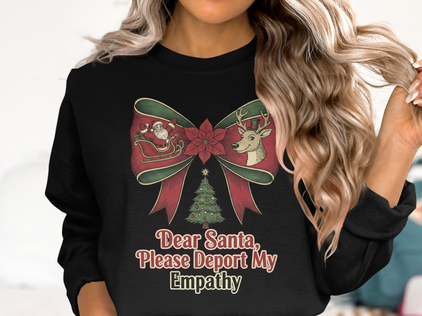 Dear Santa Please Deport My Empathy Sweatshirt