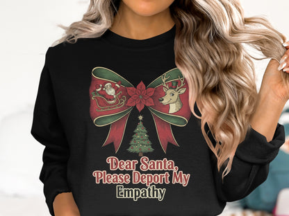 Dear Santa Please Deport My Empathy Sweatshirt