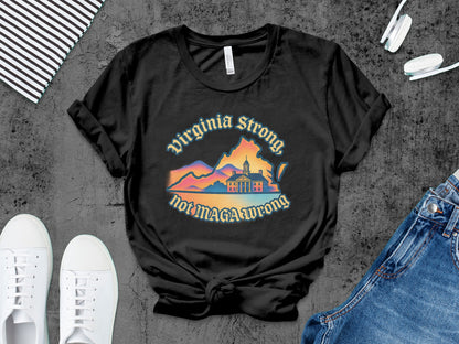 Virginia Strong Not MAGA Wrong Graphic T-Shirt Product
