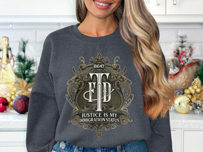 Justice Is My Immigration Status Sweatshirt Product