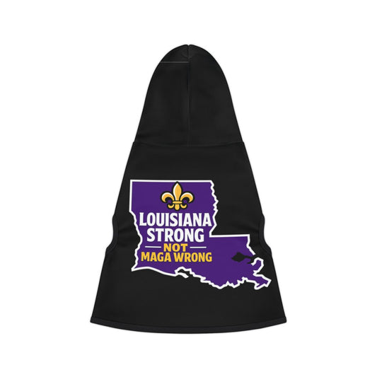 Louisiana Strong Not Maga Wrong Dog Hoodie