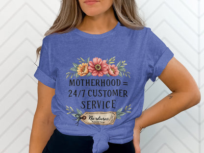 Motherhood 24/7 Customer Service No Returns Shirt product