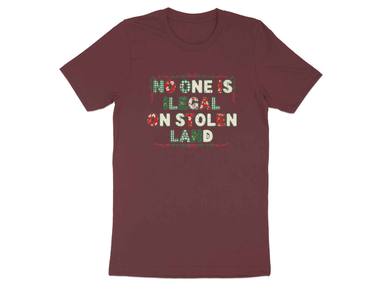 No One Is Illegal On Stolen Land T-shirt
