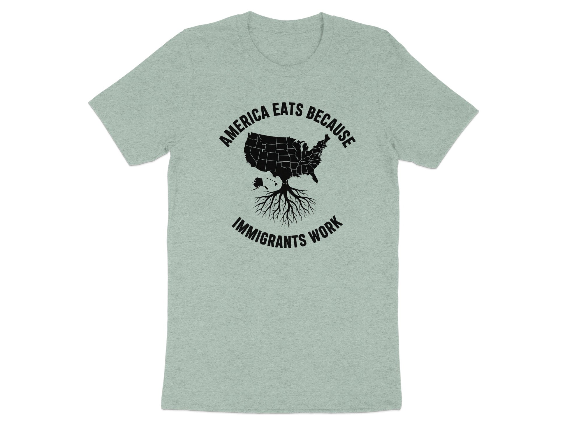 America Eats Because Immigrants Work T-shirt product