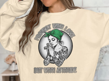 Protest With Love But With Attitude Shirt