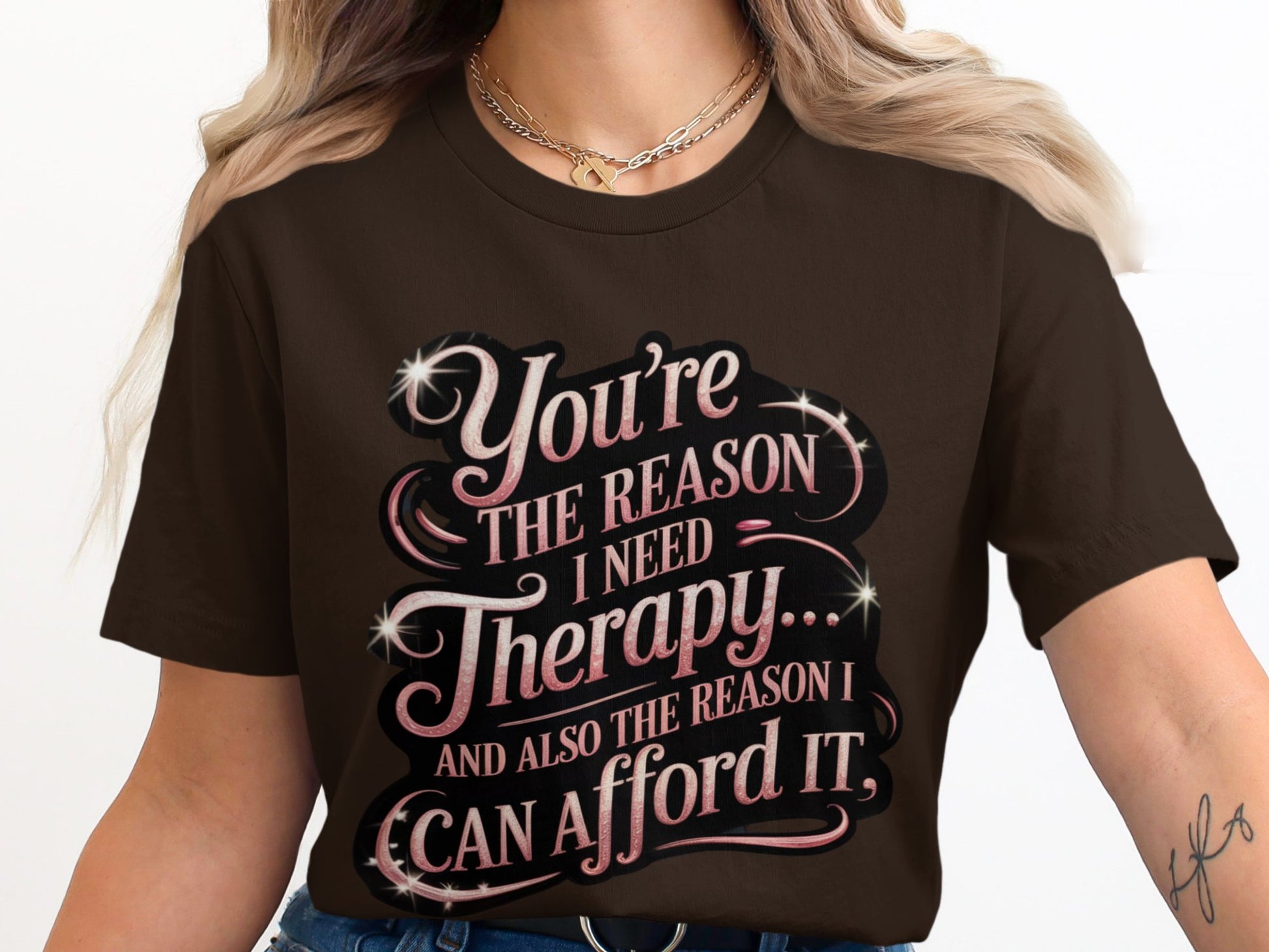 You're the Reason I Need Therapy Funny T-Shirt product type