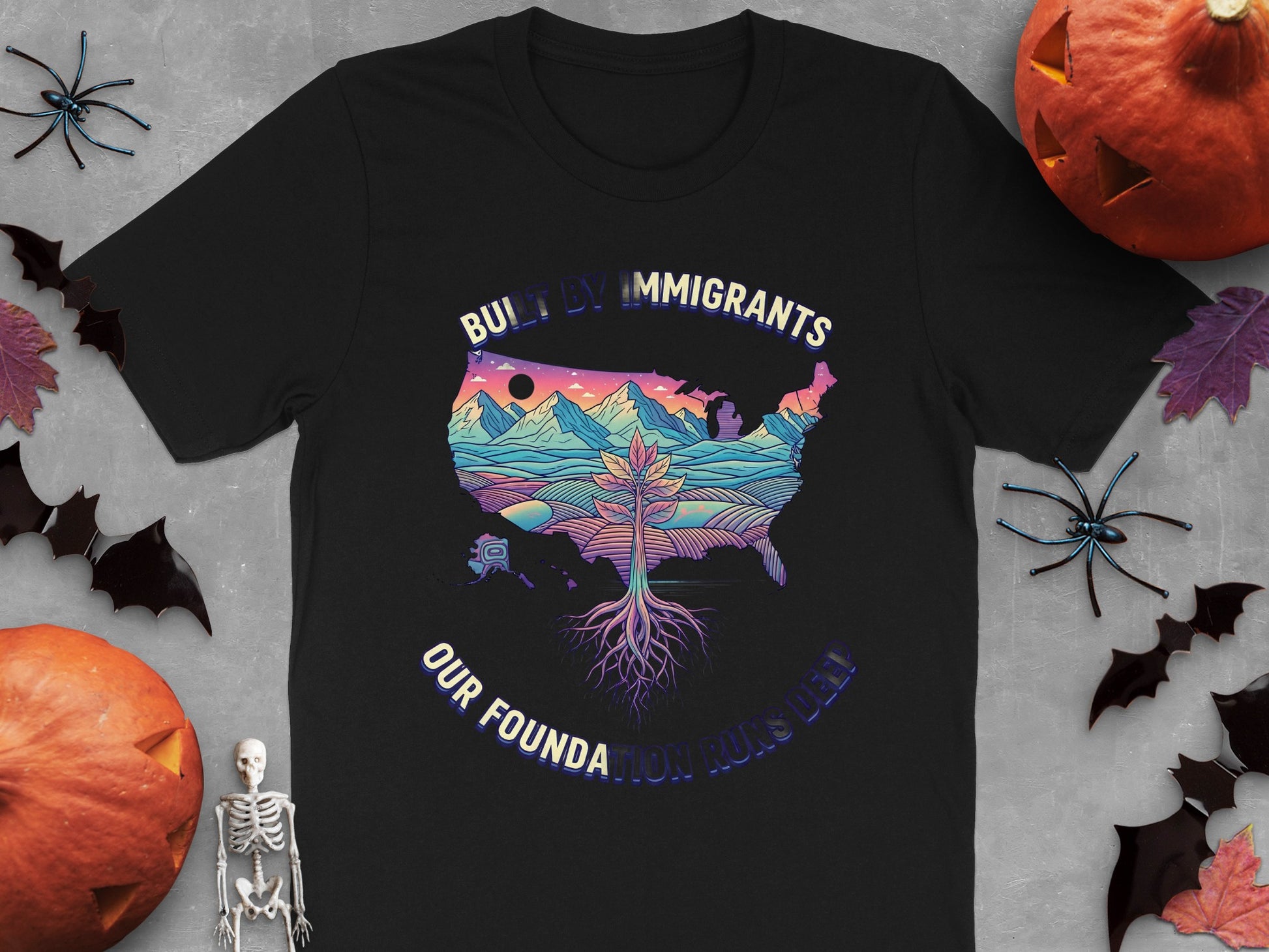 Built By Immigrants Our Foundation Runs Deep product type