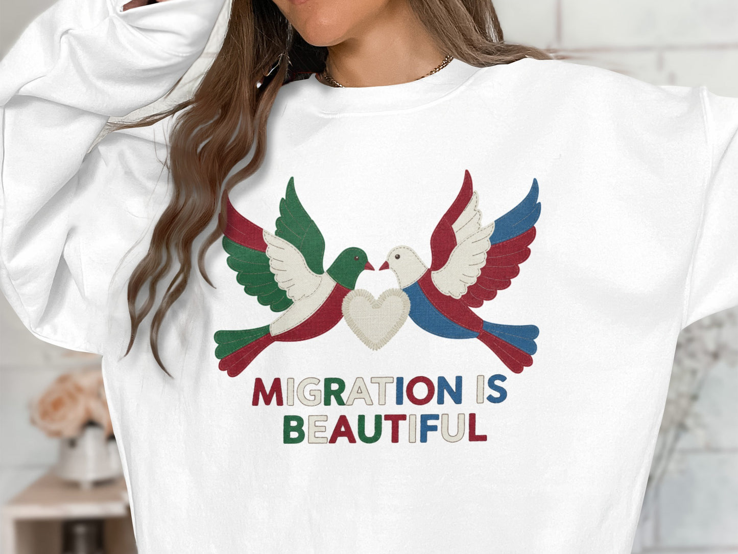 Migration is Beautiful Sweatshirt