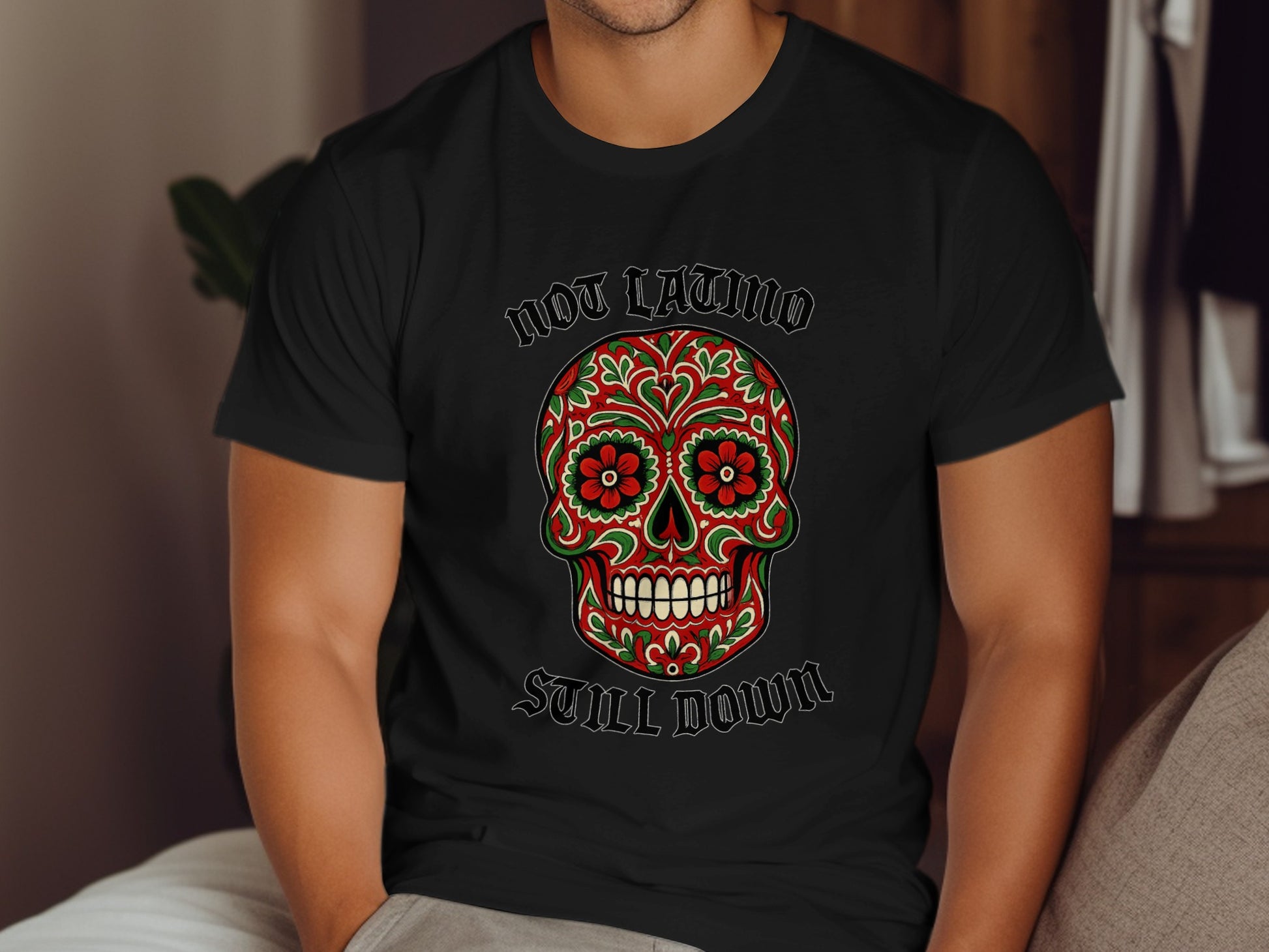 Not Latino Still Down Skull Design T-shirt product