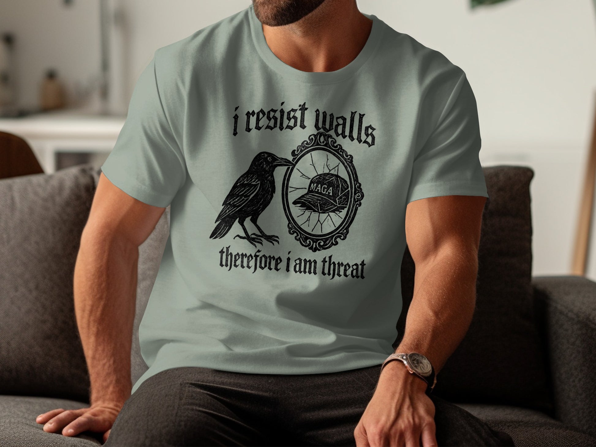 I Resist Walls Therefore I Am Threat T-shirt