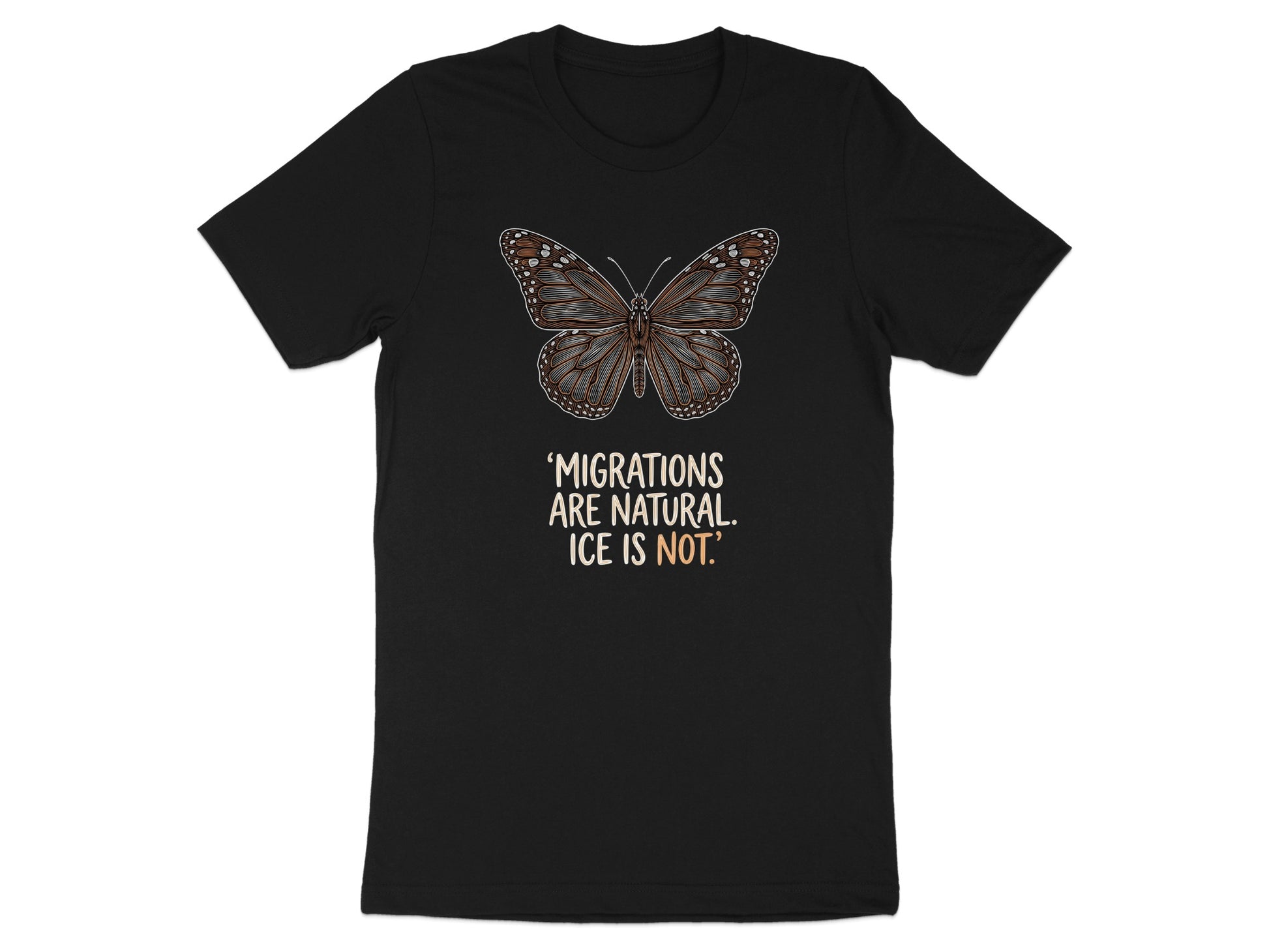 Black t-shirt with a brown monarch butterfly and text "Migrations are natural. Ice is not."