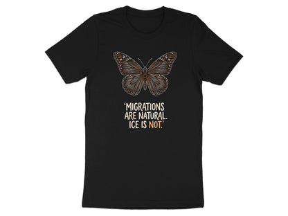 Black t-shirt with a brown monarch butterfly and text "Migrations are natural. Ice is not."