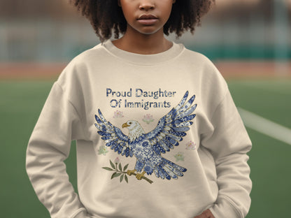 Proud Daughter Of Immigrants Sweatshirt Product