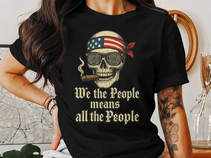 We the People Means All the People Skull product type
