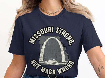Missouri Strong Not Maga Wrong Graphic Shirt product type