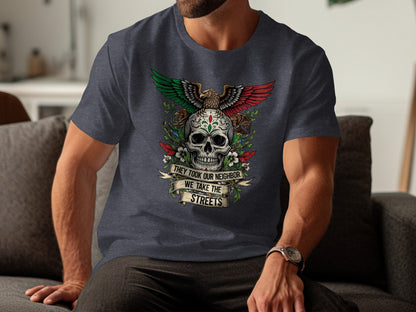 They Took Our Neighbor We Take The Streets t-shirt