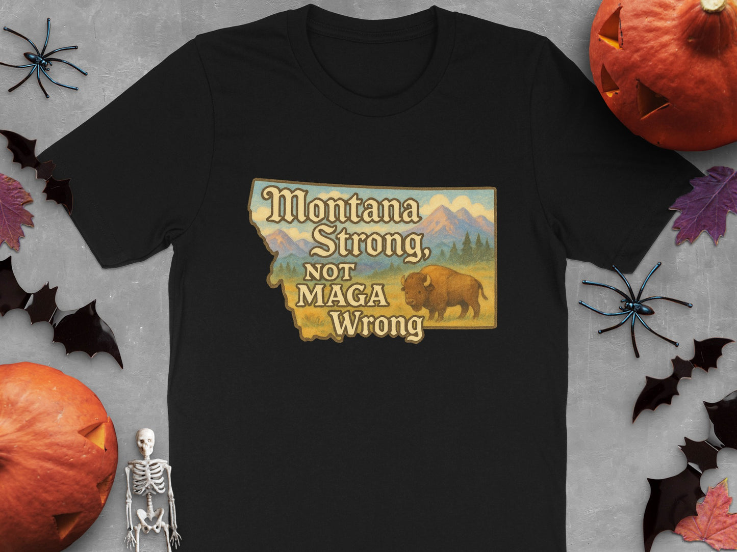 Montana Strong Not MAGA Wrong T-shirt product