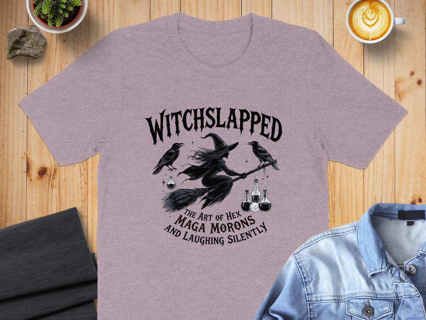 Witchslapped The Art of Hex MAGA Morons and Laughing T-shirt