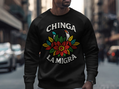 Chinga La Migra Graphic Sweatshirt Cool Design product type