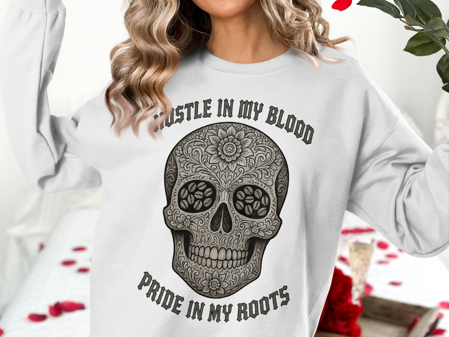 Hustle In My Blood Pride In My Roots sweatshirt
