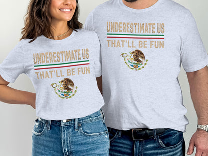 Underestimate Us That'll Be Fun Graphic T-Shirt Product