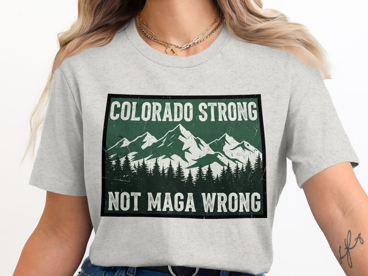 Colorado Strong Not Maga Wrong Graphic T-shirt