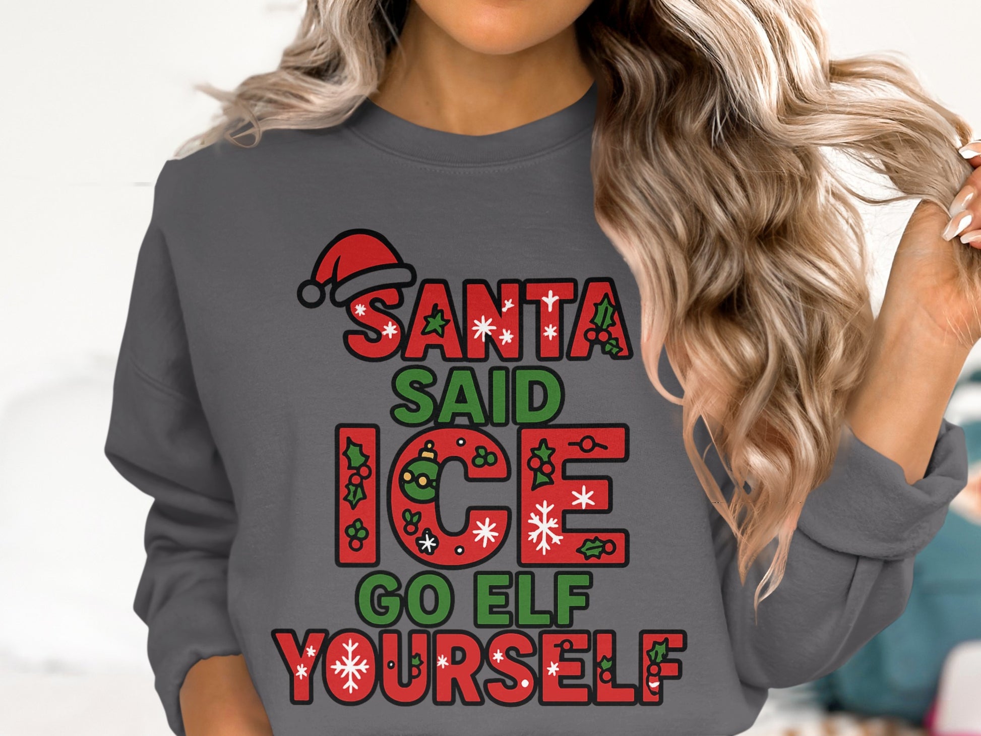 Santa Said Ice Go Elf Yourself Sweatshirt