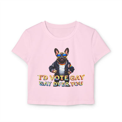 Funny LGBTQ+ Women's Baby Tee - 'I’d Vote Gay Over You'