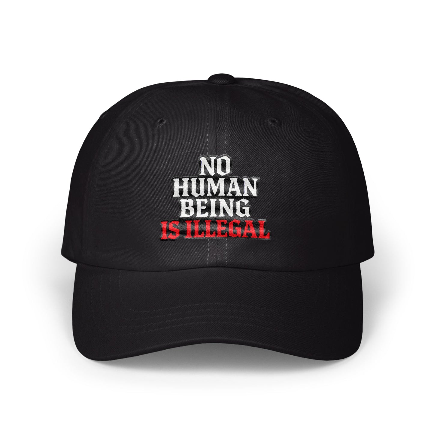 No Human Being Is Illegal Statement Hat product