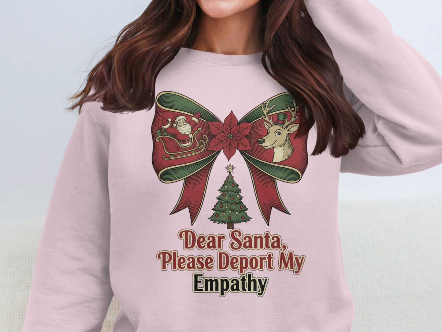 Dear Santa Please Deport My Empathy Sweatshirt