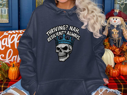 Thriving Nah Resilient Always Skull Hoodie product type
