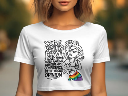 You're Really Brave Funny Graphic Crop Top product type