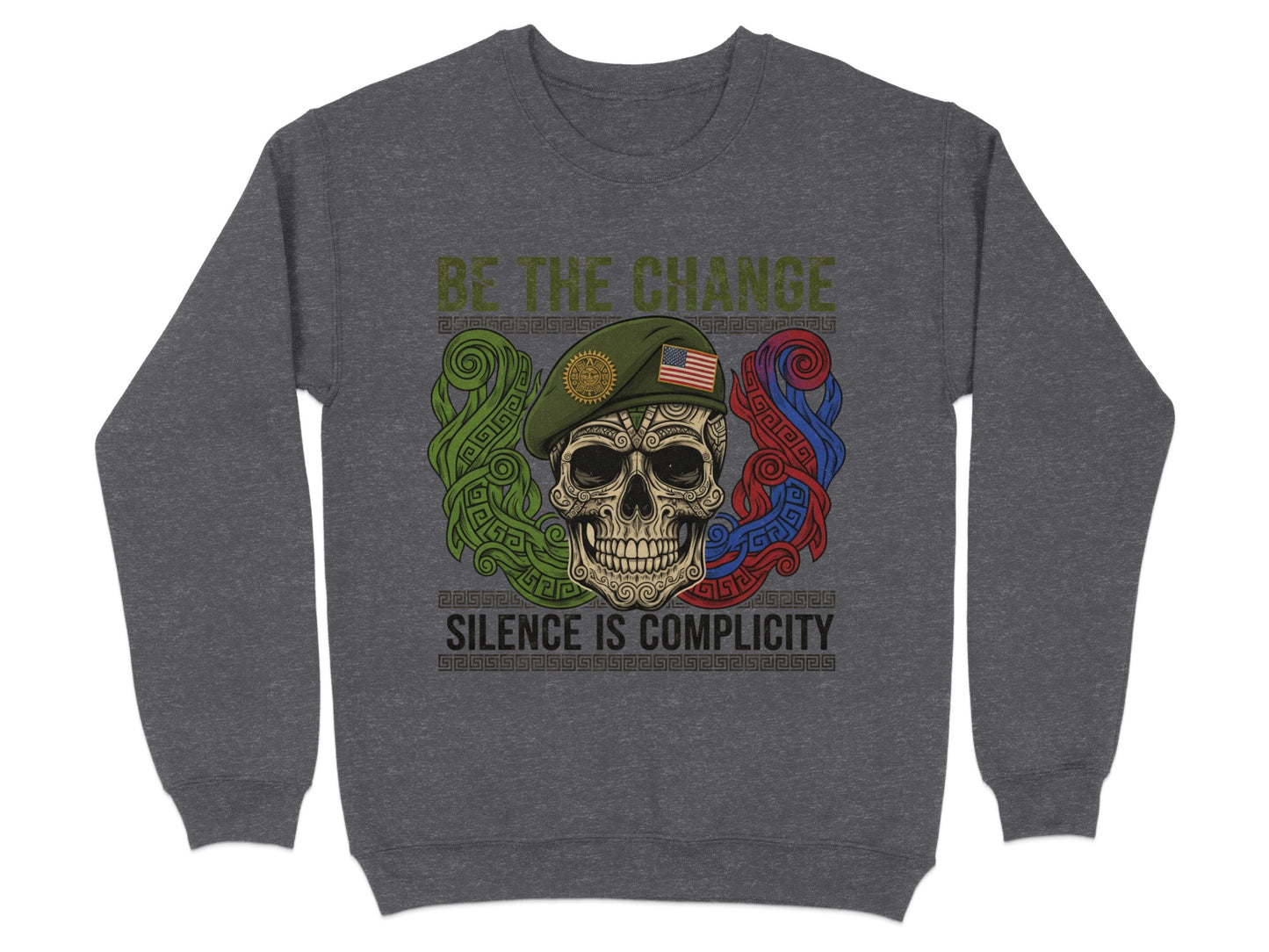 Be the Change Silence is Complicity Skull Sweatshirt