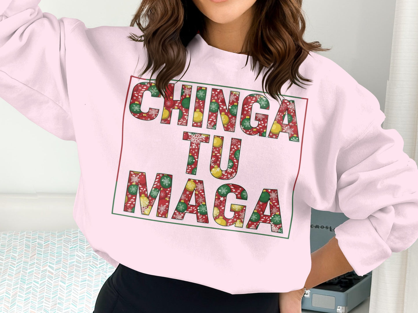 Festive Chinga Tu Maga Statement Sweatshirt