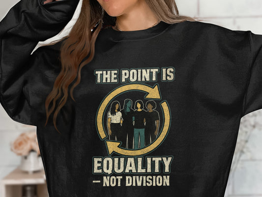 Statement Equality Not Division Sweatshirt product type