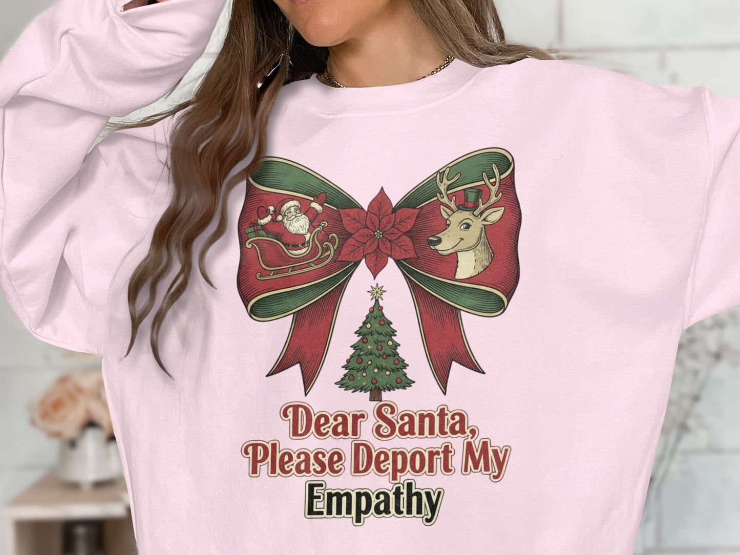 Dear Santa Please Deport My Empathy Sweatshirt