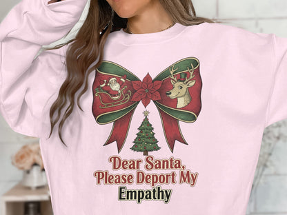 Dear Santa Please Deport My Empathy Sweatshirt