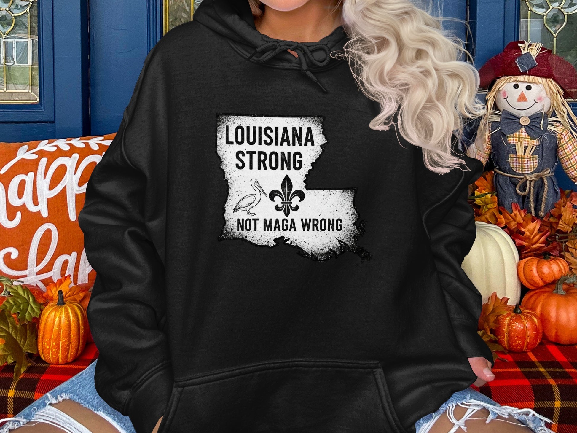 Louisiana Strong Not Maga Wrong Hoodie product